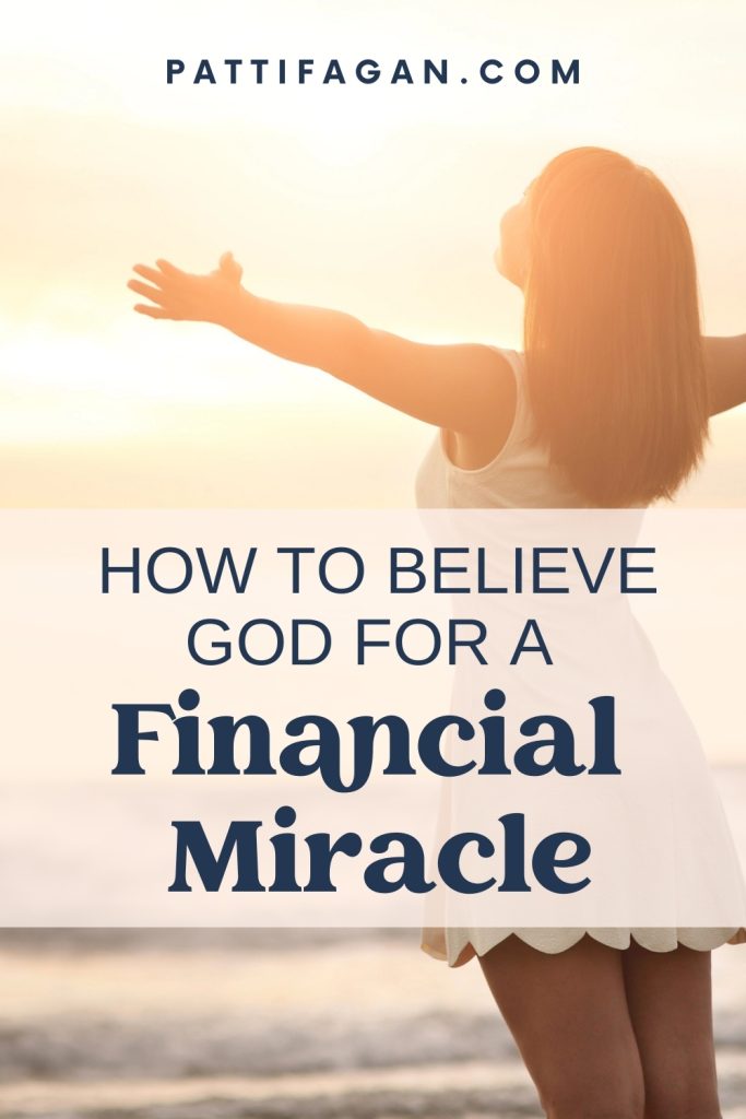 How to Believe God for a Financial Miracle pin3